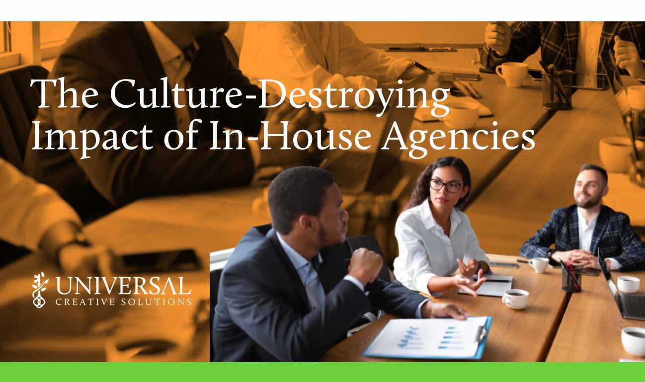 The Culture-Destroying Impact of In-House Agencies